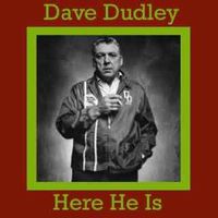 Dave Dudley - Here He Is